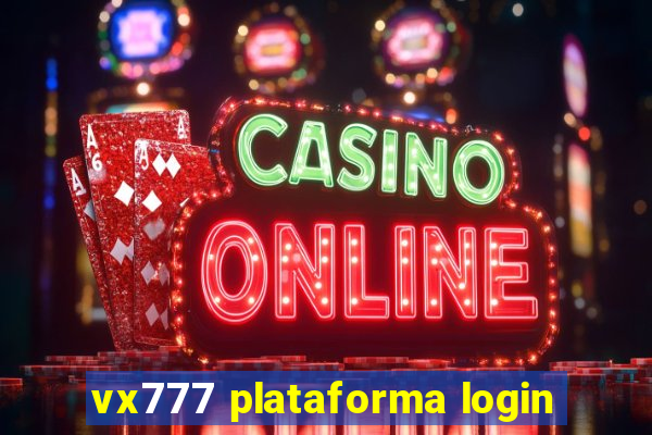 vx777 plataforma login