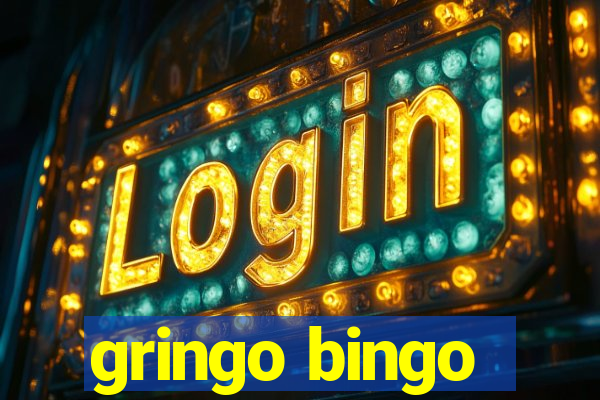 gringo bingo