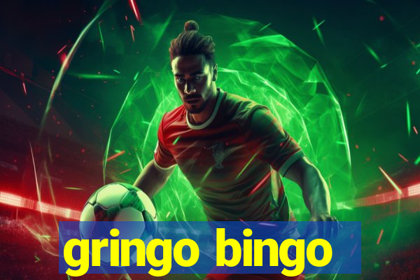 gringo bingo