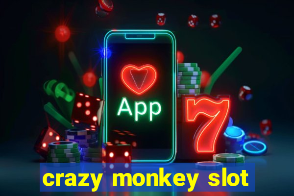 crazy monkey slot