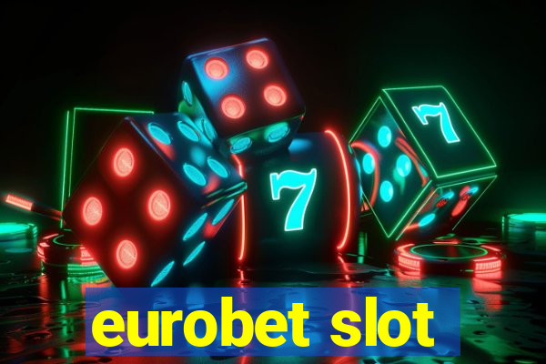 eurobet slot