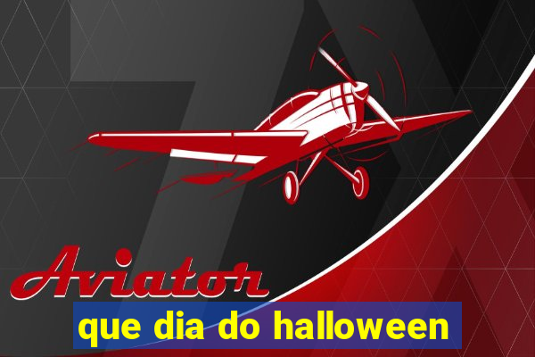 que dia do halloween