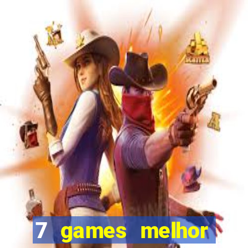 7 games melhor horário para jogar