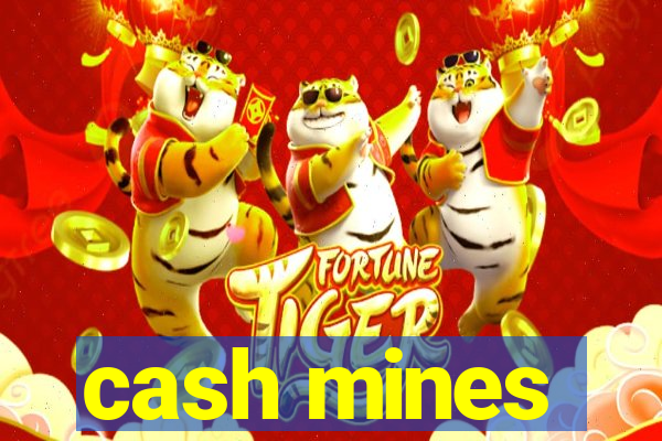 cash mines