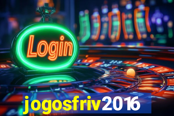 jogosfriv2016