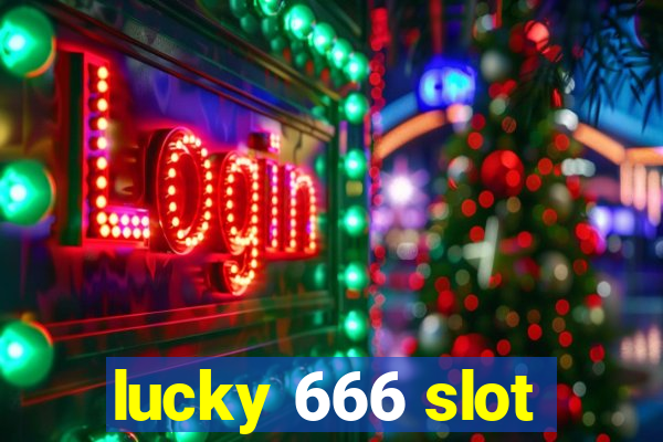 lucky 666 slot