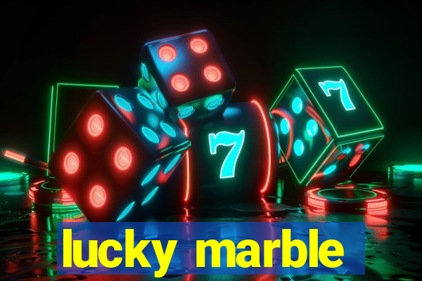 lucky marble