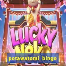 potawatomi bingo and casino