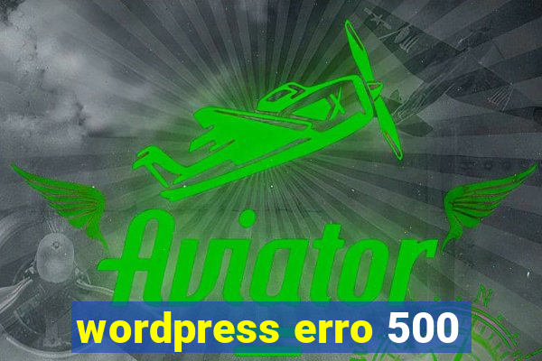 wordpress erro 500