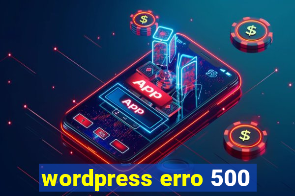 wordpress erro 500