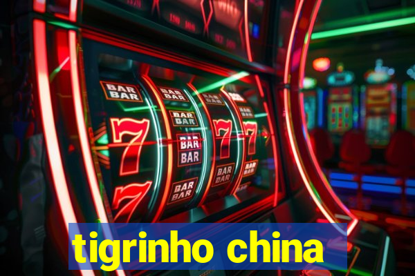 tigrinho china