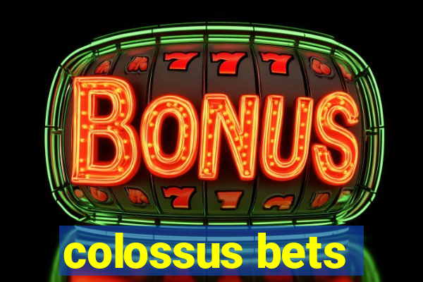 colossus bets