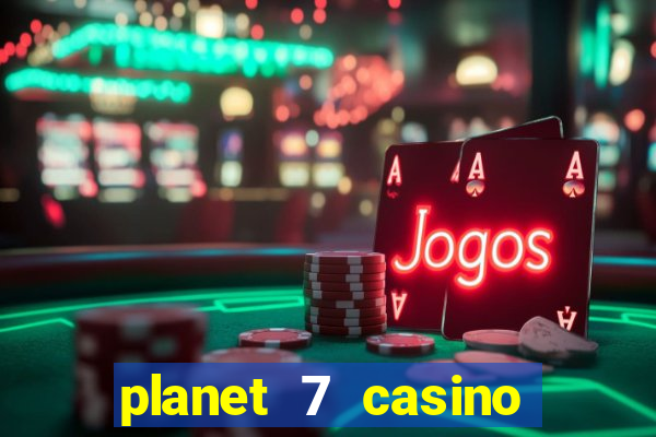 planet 7 casino bonus code