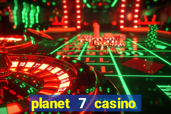 planet 7 casino bonus code