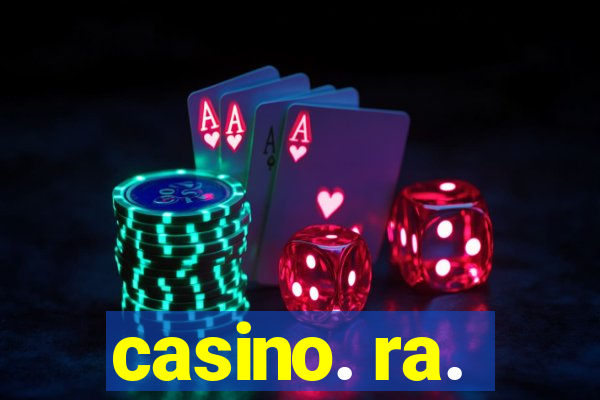 casino. ra.