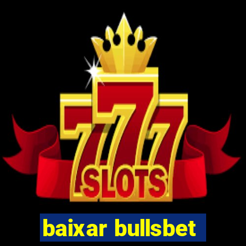 baixar bullsbet