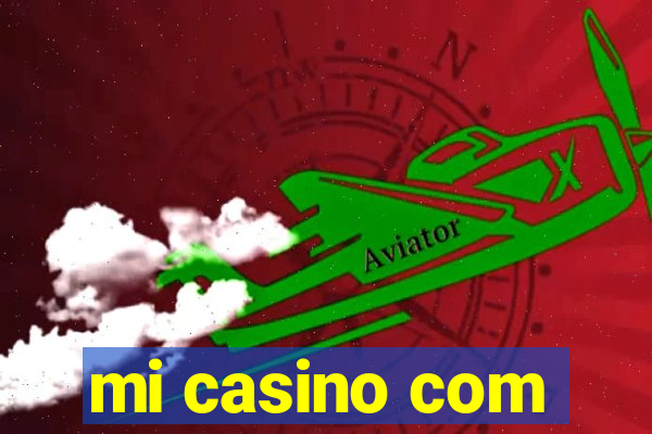 mi casino com