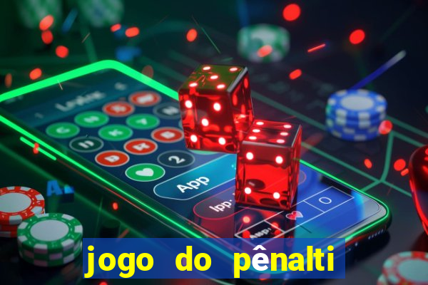 jogo do pênalti de ganhar dinheiro