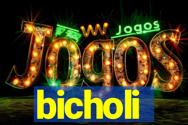 bicholi