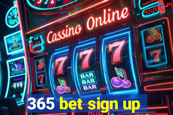 365 bet sign up