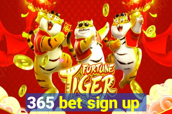 365 bet sign up