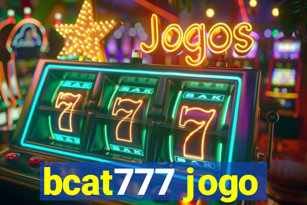 bcat777 jogo