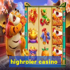 highroler casino