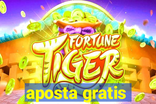 aposta gratis