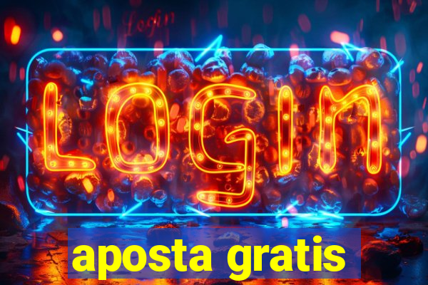 aposta gratis