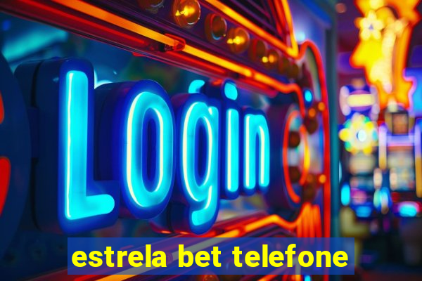 estrela bet telefone