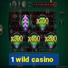 1 wild casino