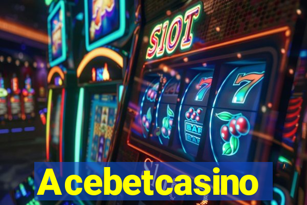 Acebetcasino