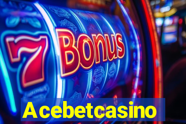 Acebetcasino