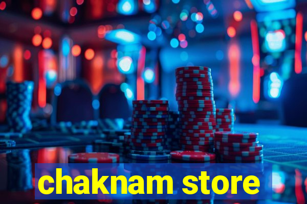 chaknam store