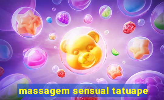 massagem sensual tatuape