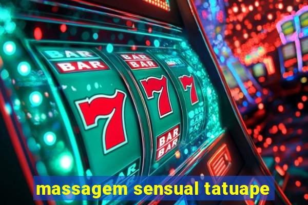 massagem sensual tatuape