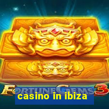 casino in ibiza