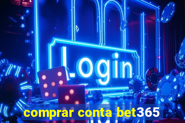 comprar conta bet365