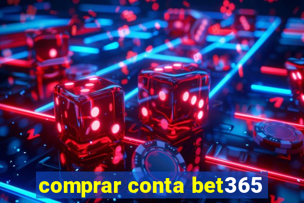 comprar conta bet365