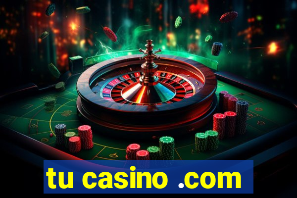 tu casino .com