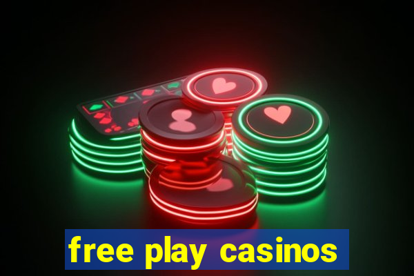 free play casinos