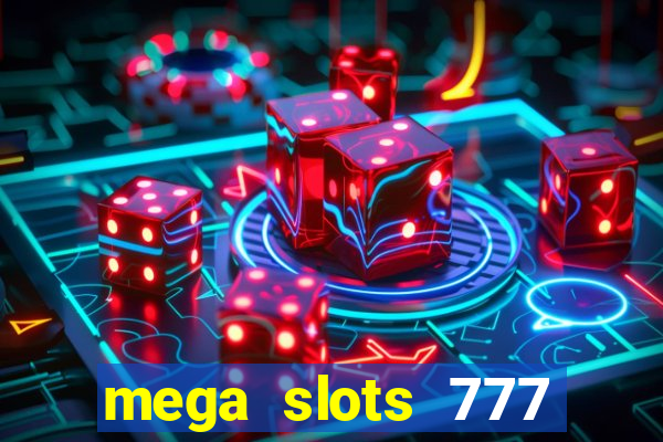 mega slots 777 casino apk