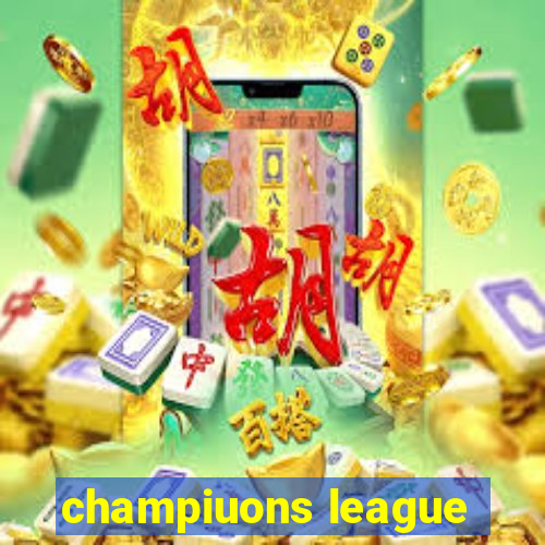 champiuons league