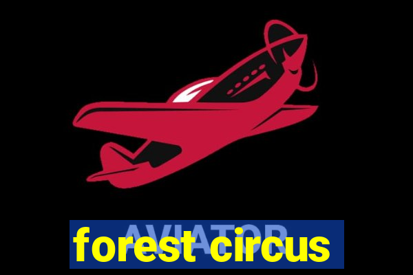 forest circus