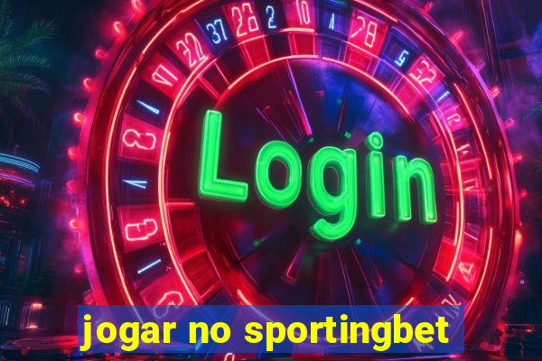 jogar no sportingbet