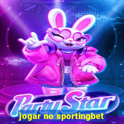 jogar no sportingbet