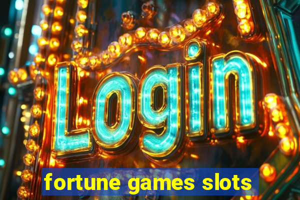 fortune games slots