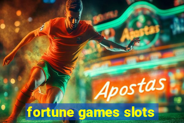 fortune games slots