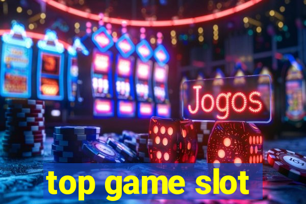 top game slot