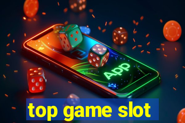 top game slot